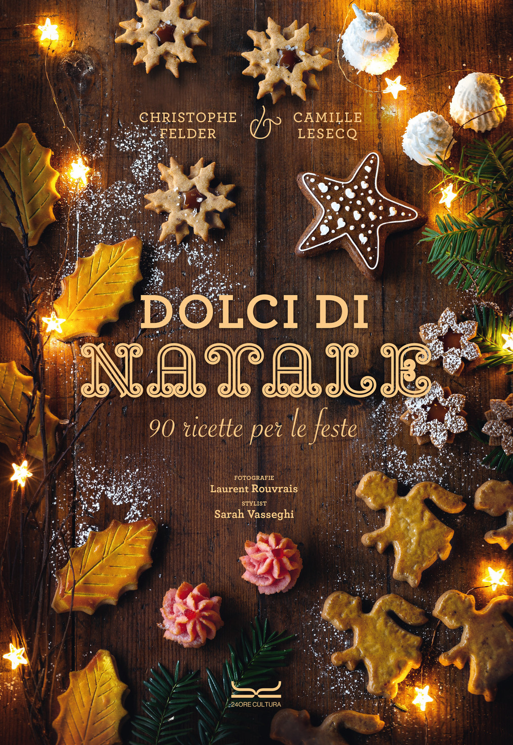 Dolci di Natale. 90 ricette per le feste