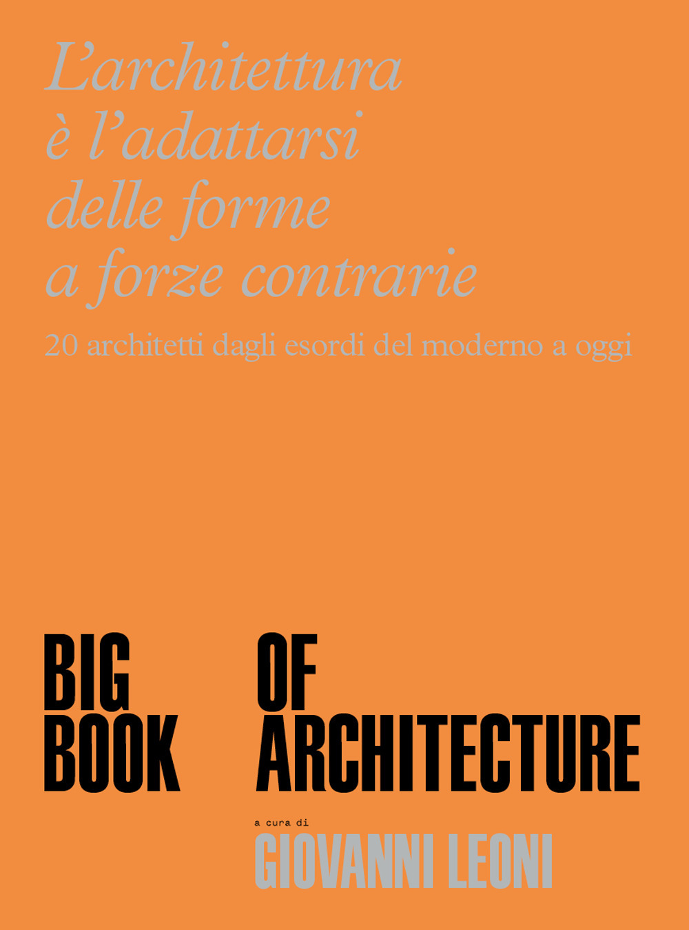 BBA. Big book of architecture. Ediz. illustrata