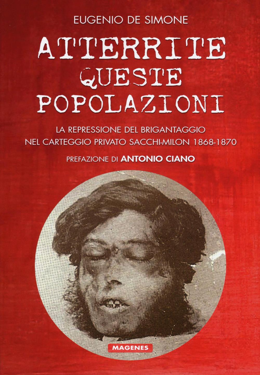 Atterrite queste popolazioni. La repressione del brigantaggio nel carteggio privato Sacchi-Milon 1868-1870