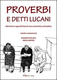 Proverbi e detti lucani. Identità e specificità di una comunità contadina