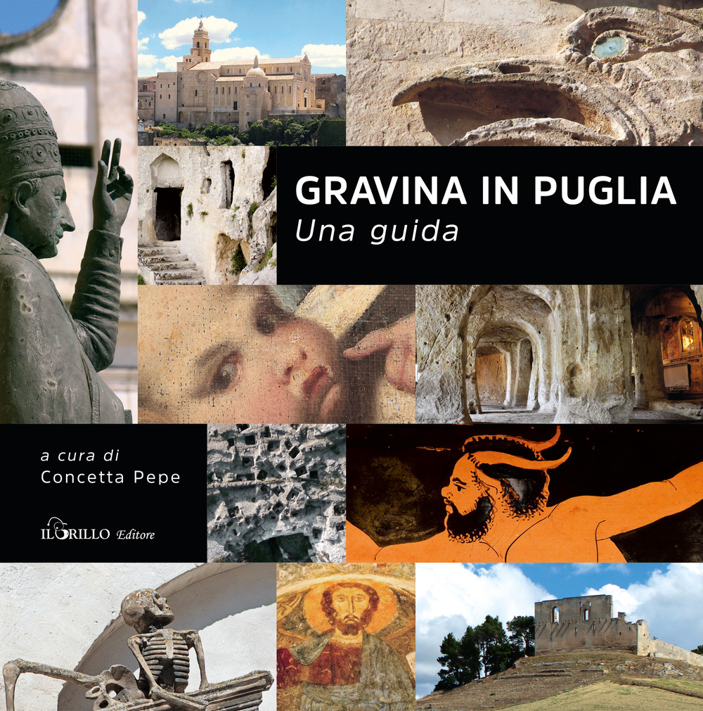 Gravina in Puglia. Una guida