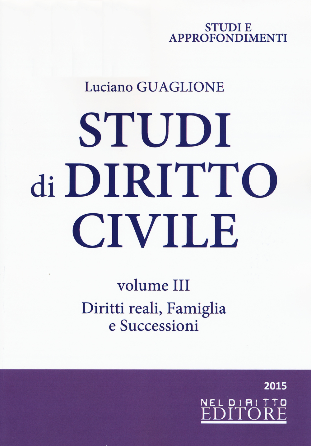 Studi di diritto civile. Vol. 3: Diritti reali, famiglia e successioni