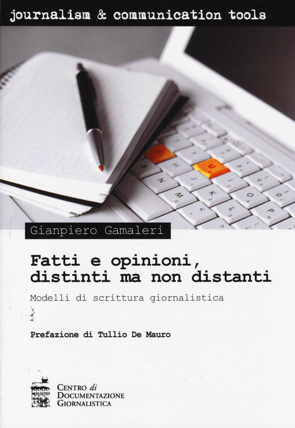 Fatti e opinioni, distinti ma non distanti. Modelli di scrittura giornalistica