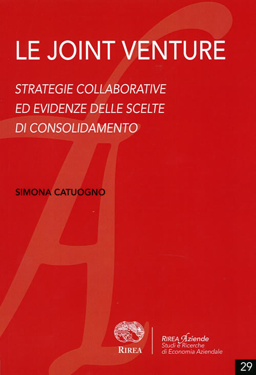 Le joint venture. Strategie collaborative ed evidenze delle scelte di consolidamento