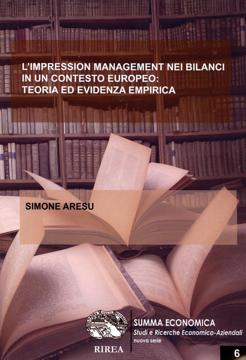 L'impression management nei bilanci in un contesto europeo: teoria ed evidenza empirica