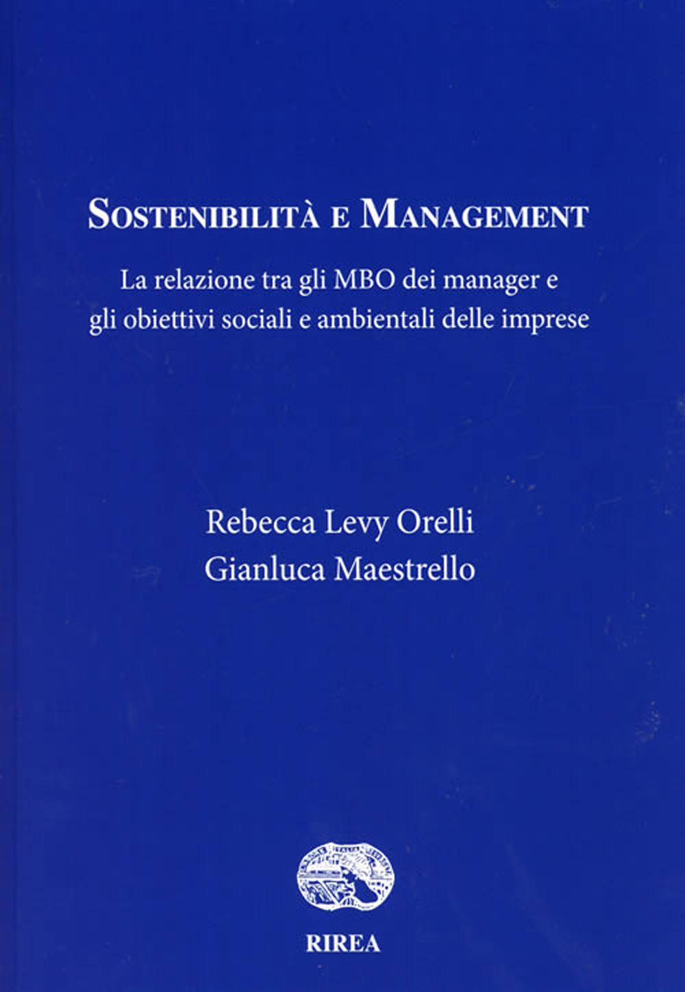 Sostenibilità e management. La relazione tra gli MBO dei manager e gli obiettivi sociali e ambientali delle imprese