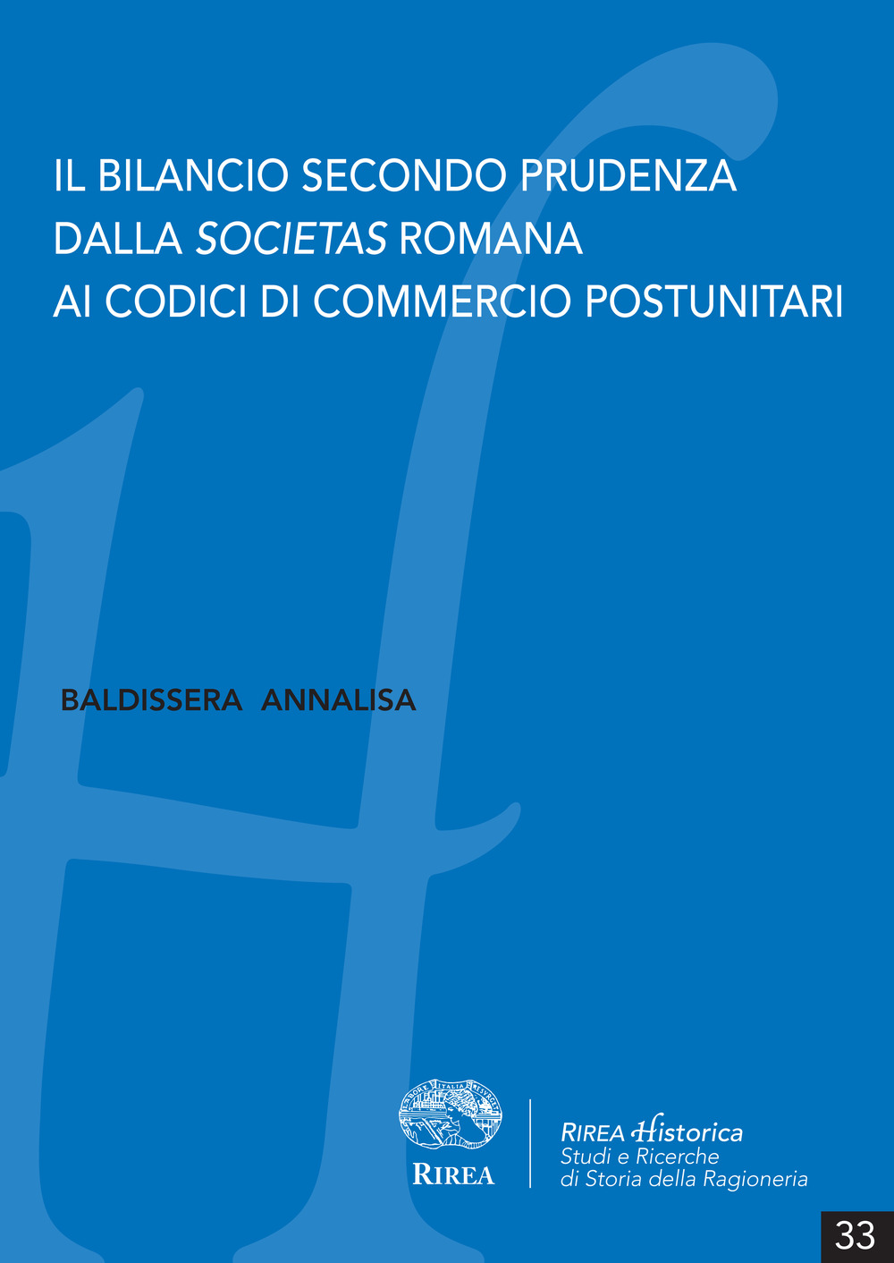 Il bilancio secondo prudenza dalla Societas romana ai codici di commercio postunitari