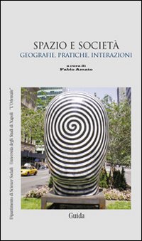 Spazio e società. Geografie, pratiche e interazioni