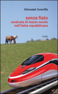 Senza fiato. Cavalcata di mezzo secolo nell'Italia repubblicana