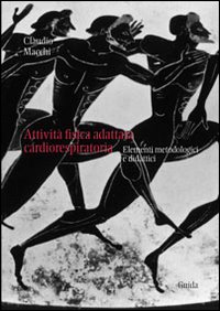 Attività fisica adattata cardio-respiratoria. Elementi metodologici e didattici