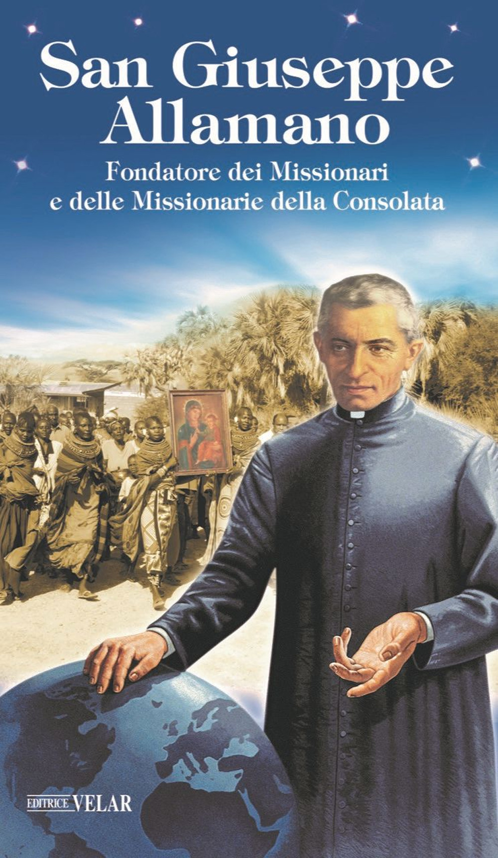 Beato Giuseppe Allamano. Fondatore dei missionari e delle missionarie della Consolata