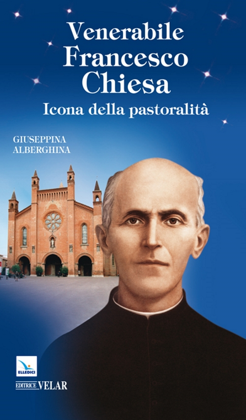 Venerabile Francesco Chiesa. Icona della pastoralità