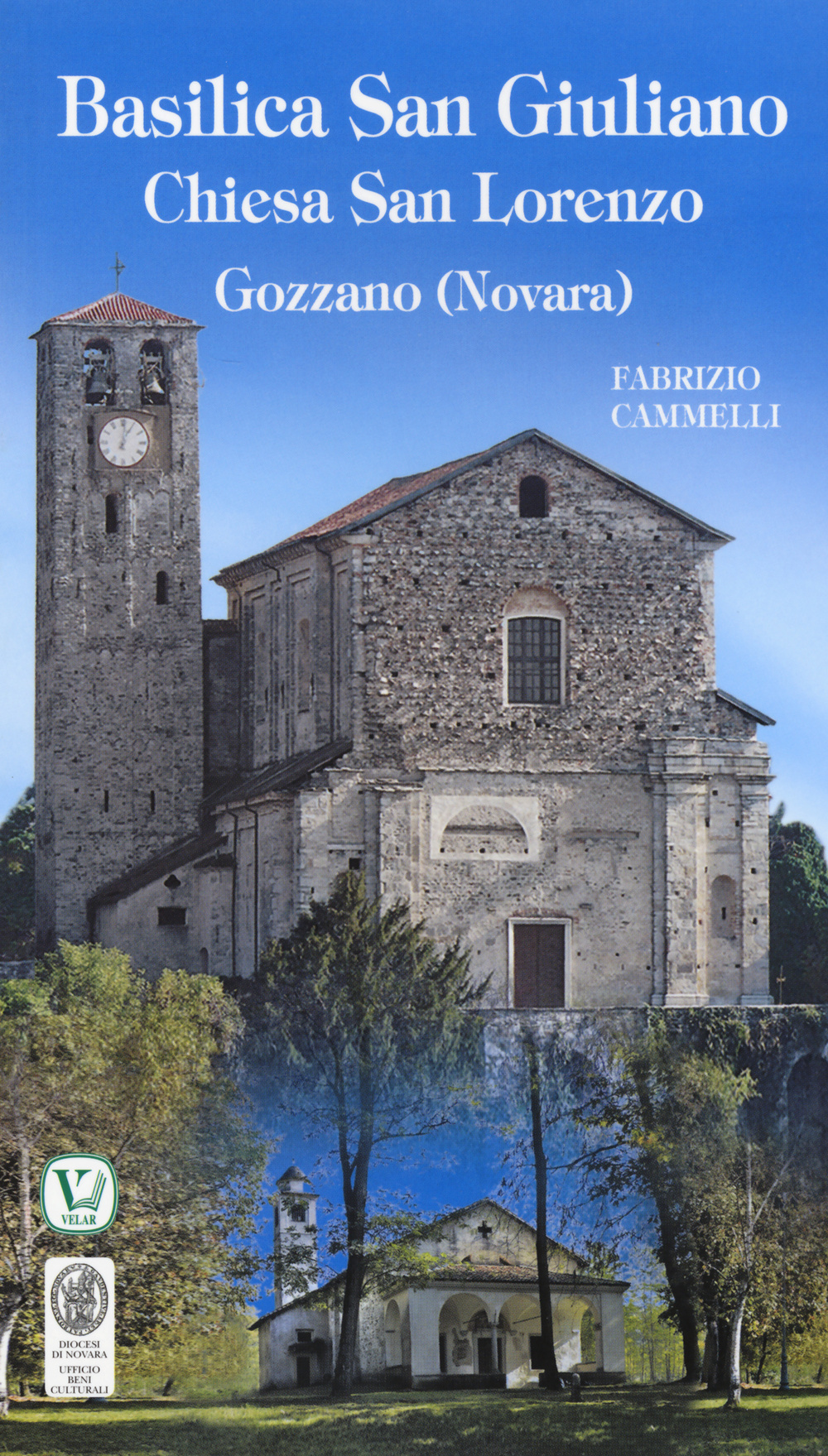 Basilica San Giuliano. Chiesa San Lorenzo. Gozzano (Novara). Ediz. illustrata