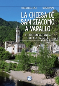 La chiesa di San Giacomo a Varallo. e l'arciconfraternita della SS. Trinità