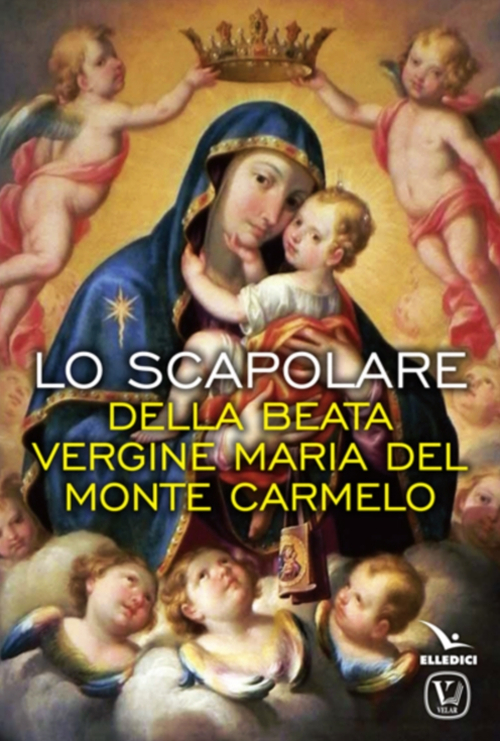 Lo scapolare della beata Vergine Maria del monte Carmelo