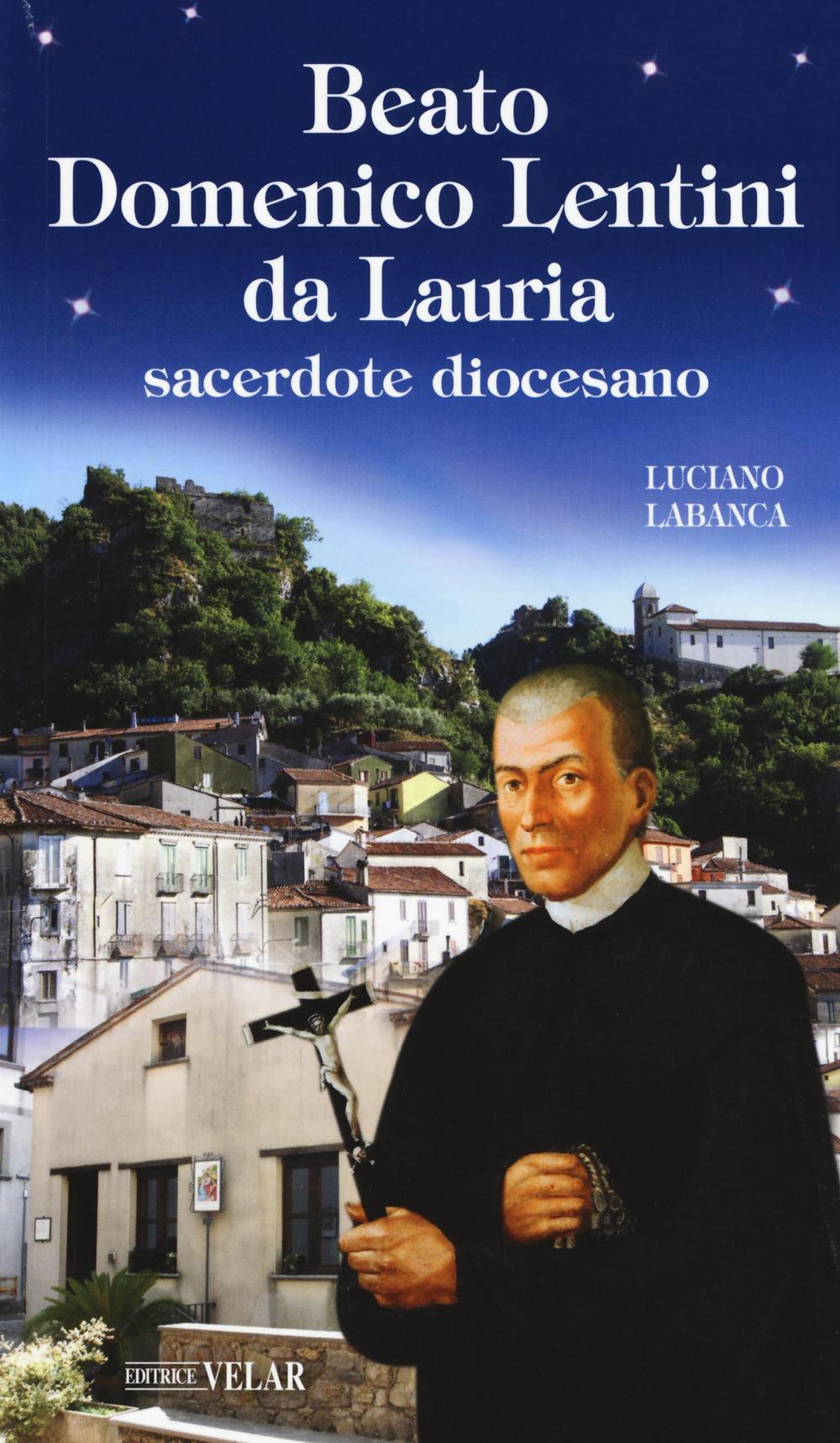 Beato Domenico Lentini da Lauria. Sacerdote diocesano