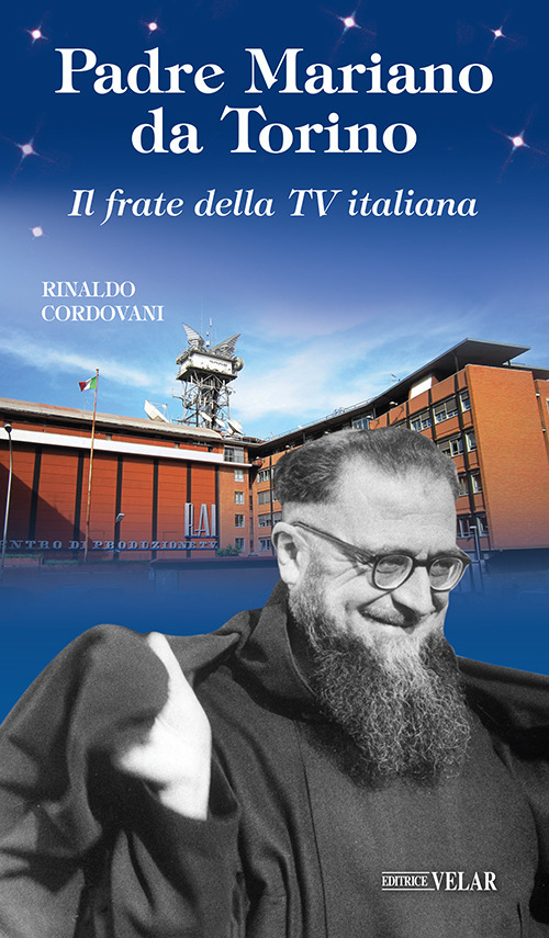 Padre Mariano da Torino. Il frate della TV italiana