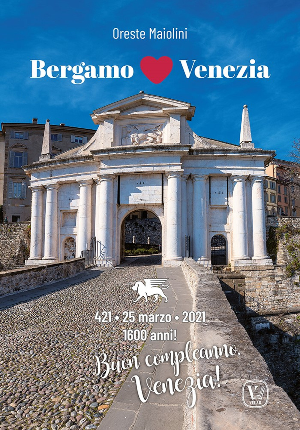 Bergamo loves Venezia. Ediz. illustrata