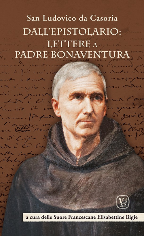Dall'epistolario: lettere a padre Bonaventura