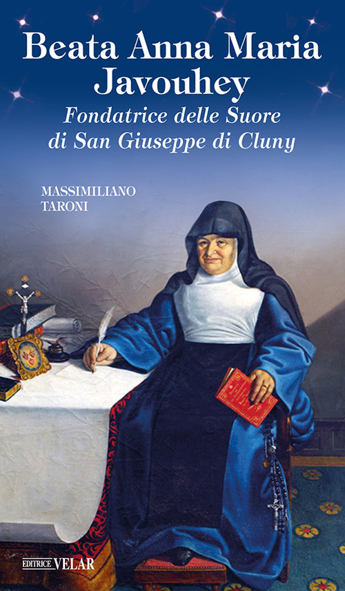 Beata Anna Maria Javouhey. Fondatrice delle suore di San Giuseppe di Cluny