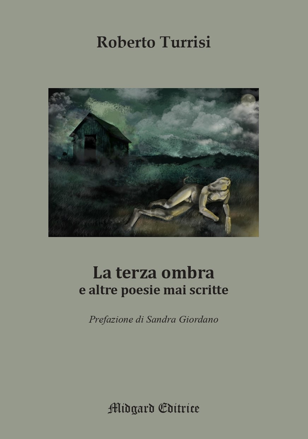 La terza ombra e altre poesie mai scritte. Nuova ediz.