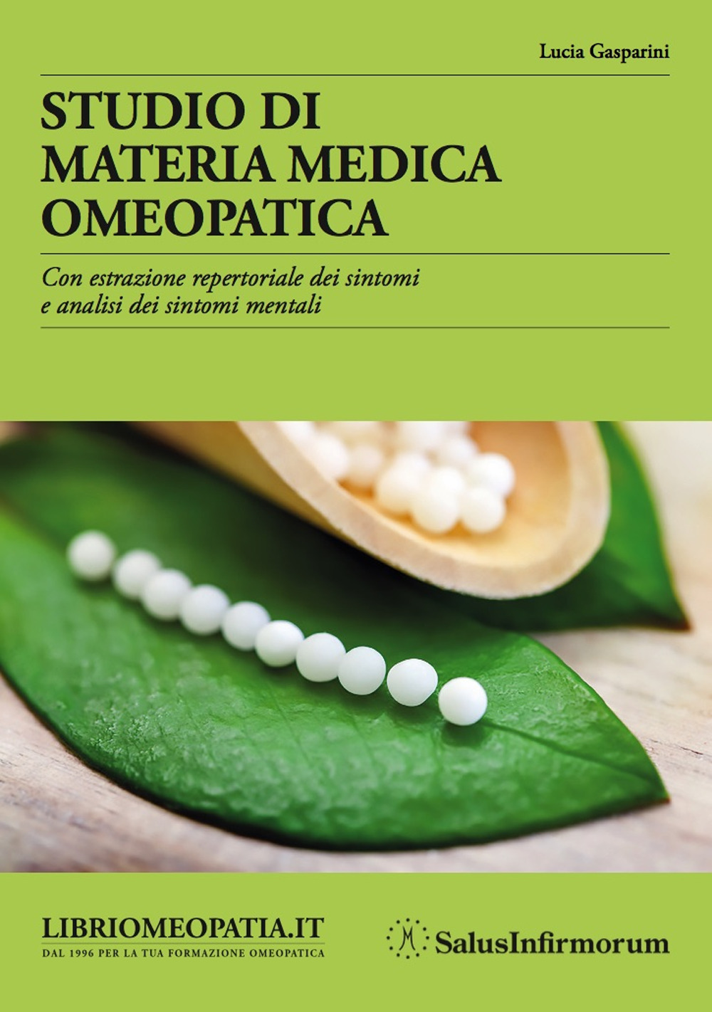 Studio di materia medica omeopatica. Con estrazione repertoriale dei sintomi e analisi dei sintomi mentali