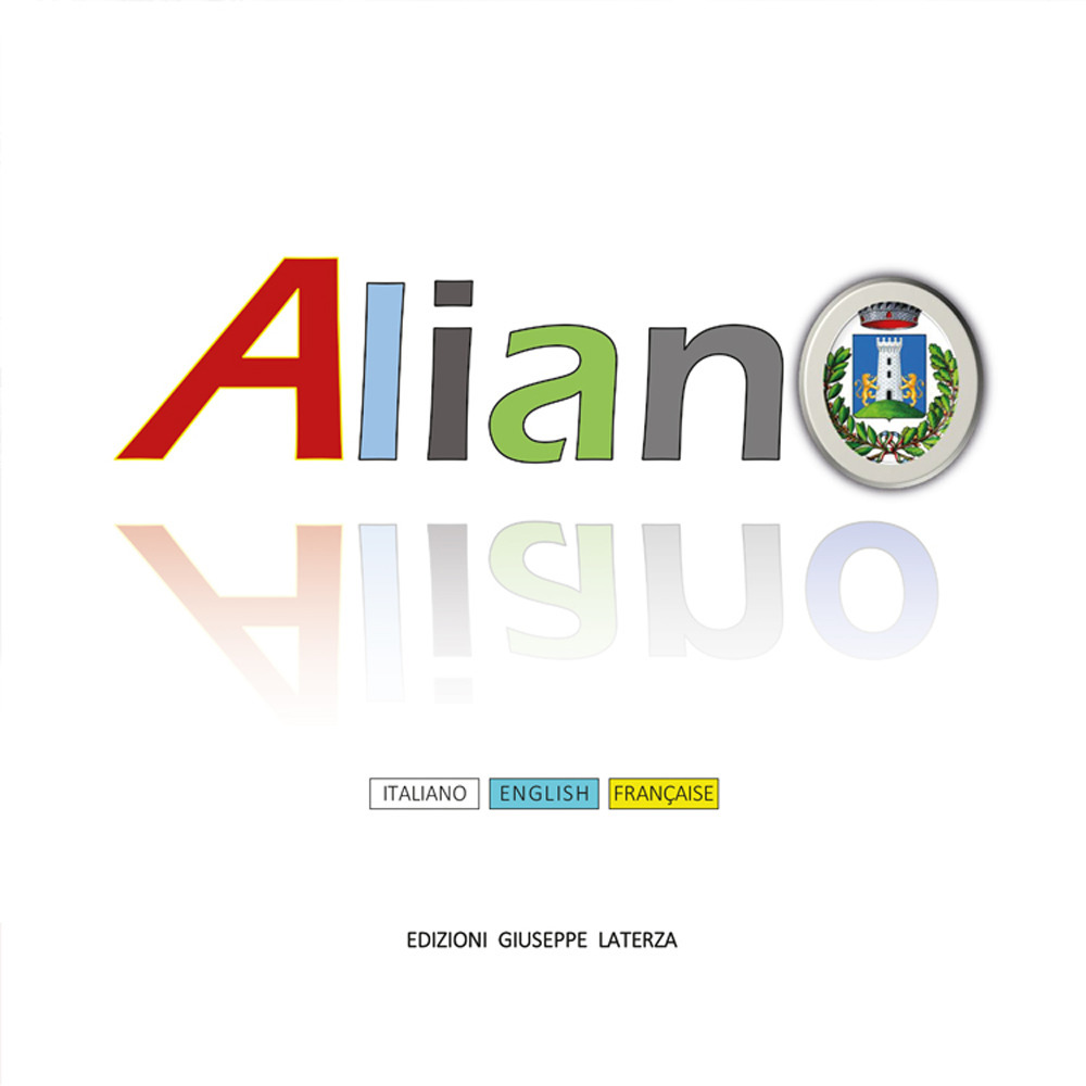 Aliano. Ediz. italiana, inglese e francese