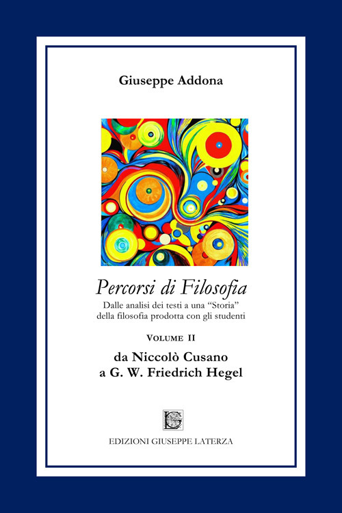 Percorsi di filosofia. Vol. 2: Da Niccolò Cusano a G. W. Friedrich Hegel