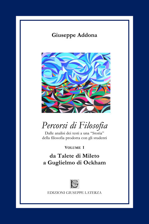 Percorsi di filosofia. Vol. 1: Da Talete di Mileto a Guglielmo di Ockham