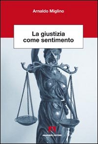 La giustizia come sentimento