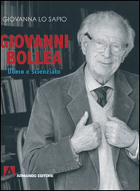 Giovanni Bollea. Uomo e scienziato. Ediz. illustrata