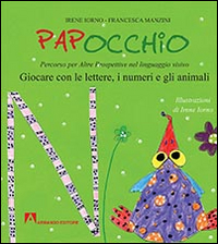 Papocchio. Giocare con le lettere, i numeri e gli animali