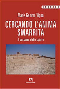 Cercando l'anima smarrita. Il sussurro dello spirito