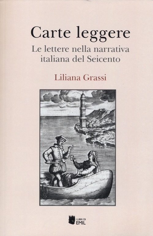 Carte leggere. Le lettere nella narrativa italiana del Seicento