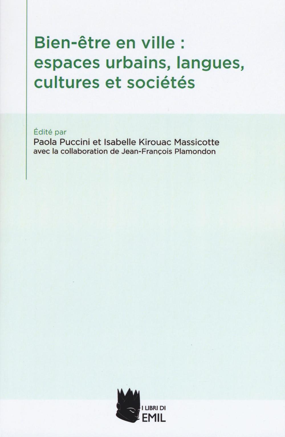 Bien-être en ville: espaces urbains, langues, cultures et sociés. Ediz. multilingue