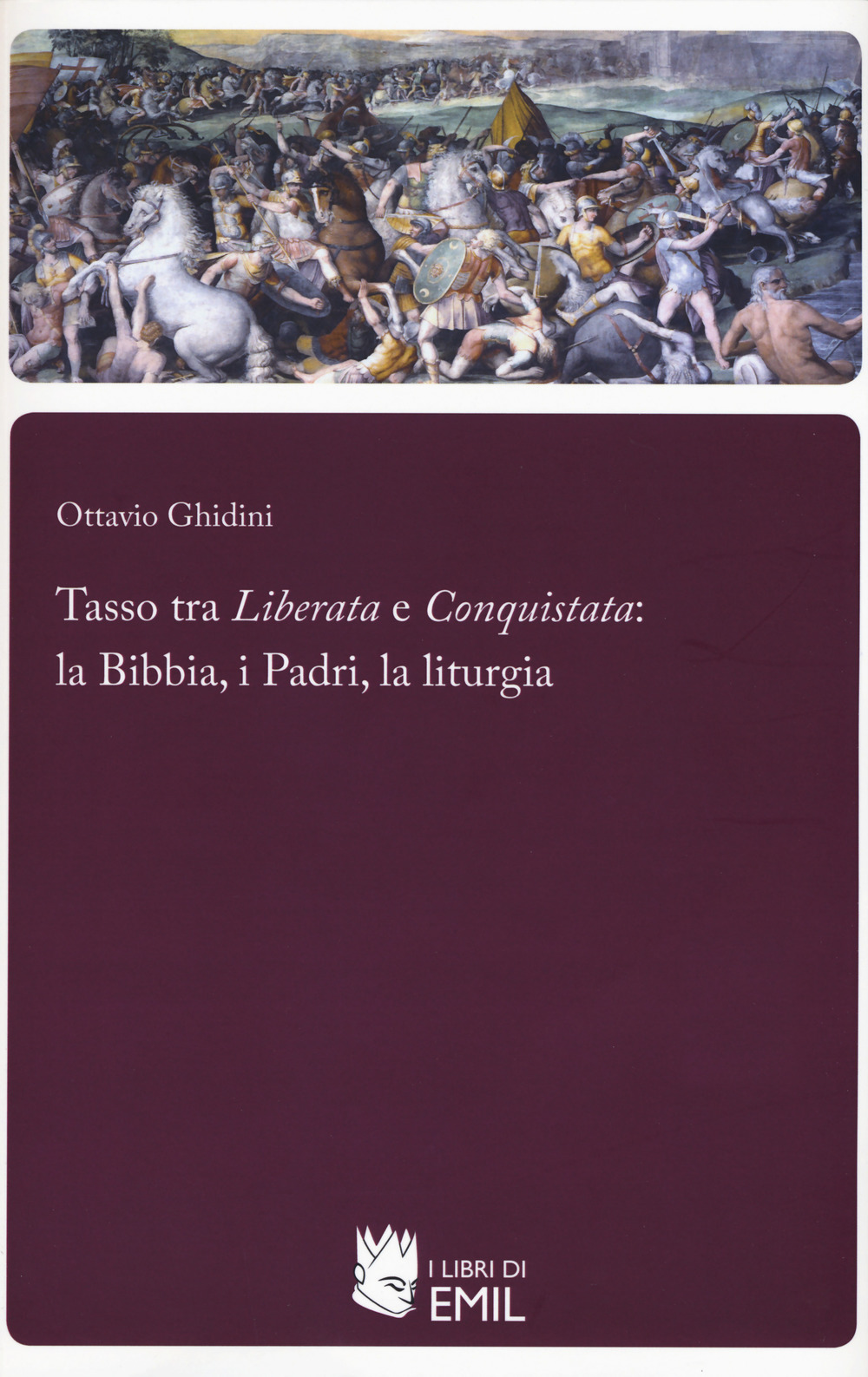 Tasso tra «Liberata» e «Conquistata»: la Bibbia, i Padri, la liturgia