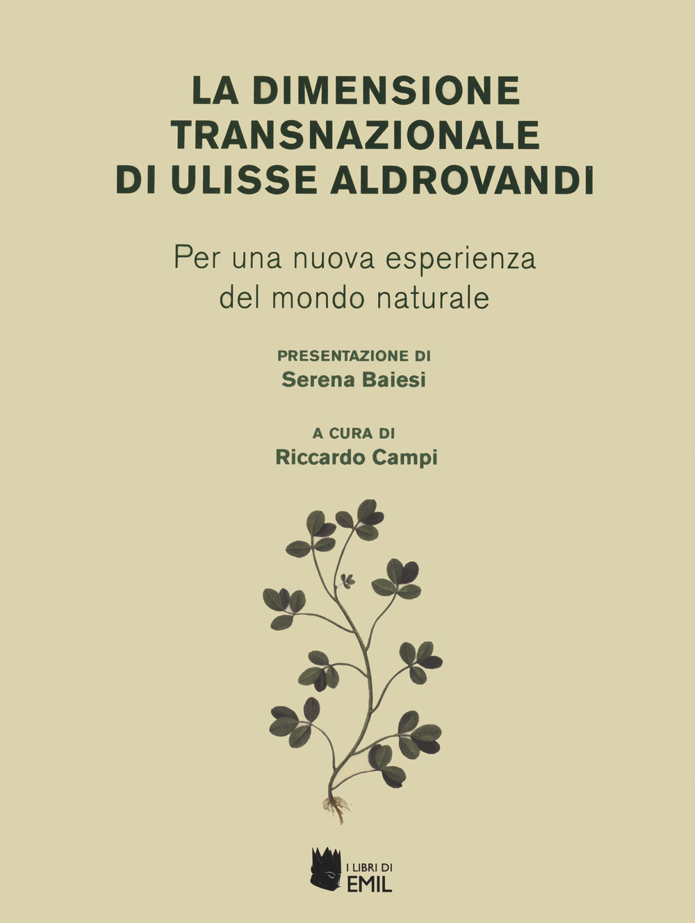 La dimensione transnazionale di Ulisse Aldrovandi. Per una nuova esperienza del mondo naturale