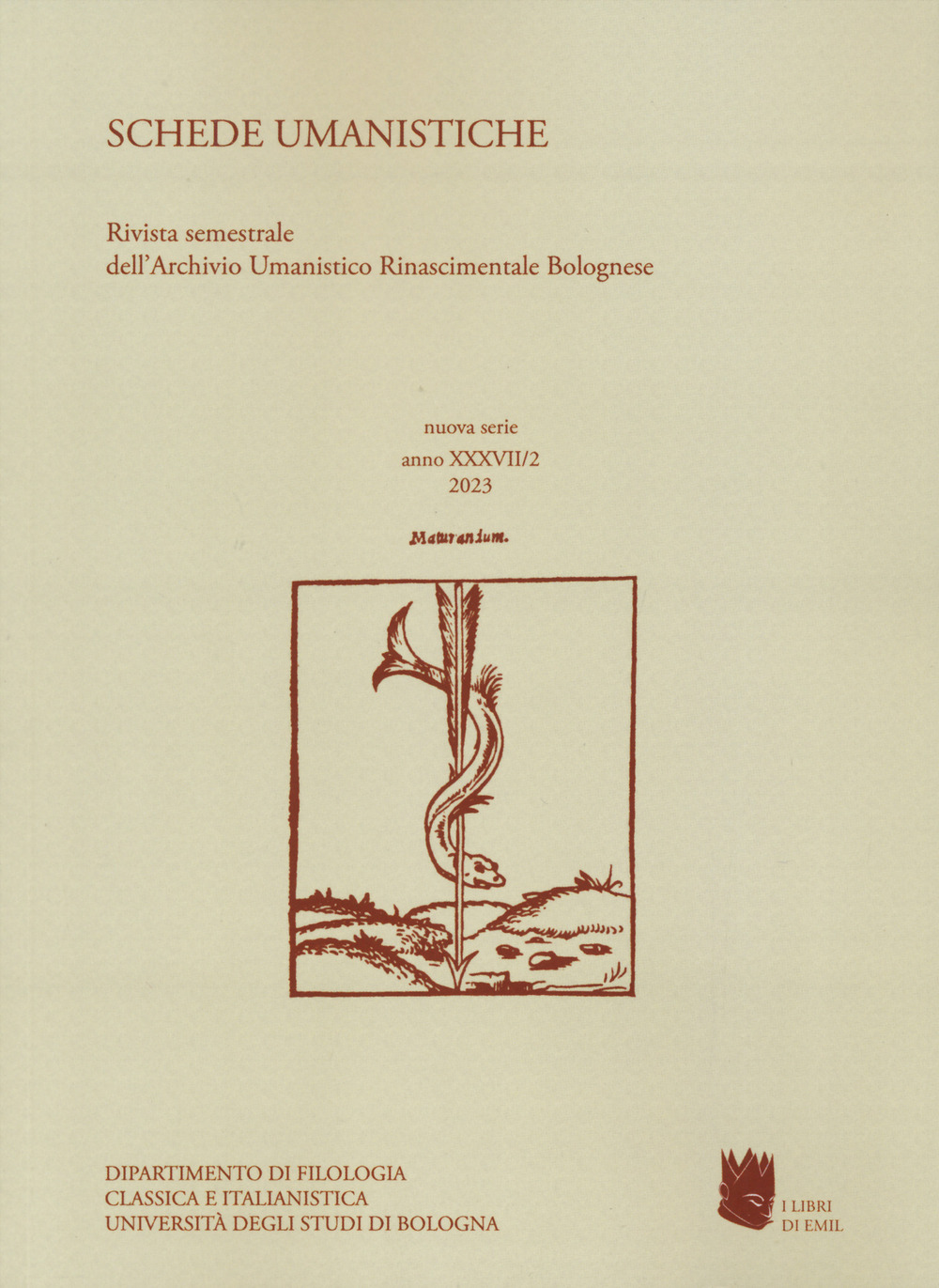 Schede umanistiche. Rivista annuale dell'Archivio Umanistico Rinascimentale Bolognese. Vol. 37/2: Sulla logica e sulla convenienza del tradurre. Umanisti traduttori dal greco fra scienza e letteratura (secc. XV-XVI)