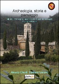 Archeologia, storia e paesaggio. Atti del 1° Convegno nazionale dei gruppi archeologici di Umbria-Marche
