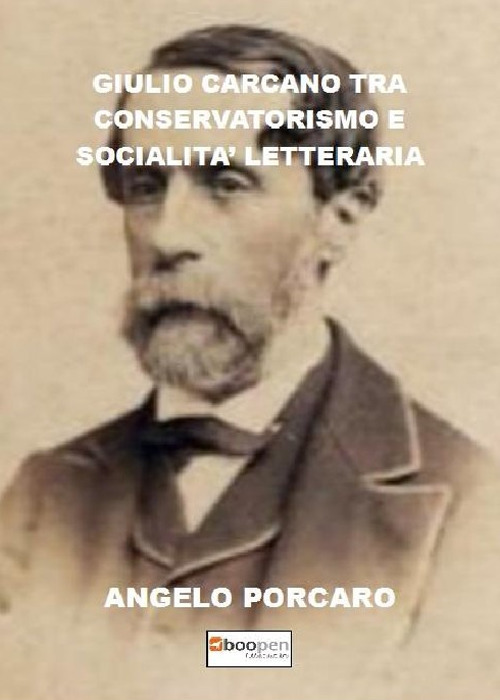 Giulio Carcano tra conservatorismo e socialità letteraria