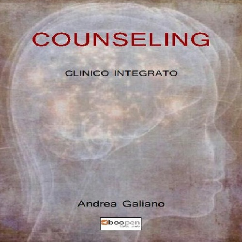 Counseling clinico integrato. Dal'equilibrio psichico al benessere molecolare