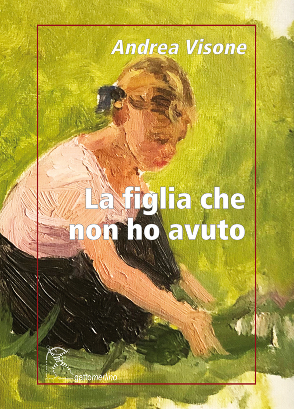 La figlia che non ho avuto