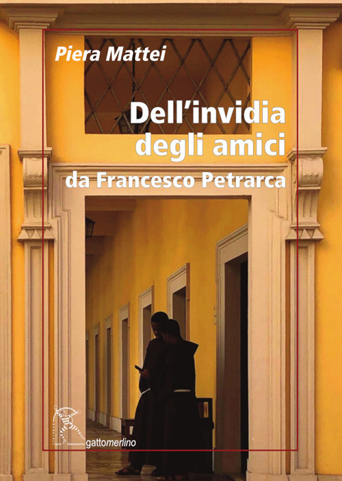 Dell'invidia degli amici. Da Francesco Petrarca