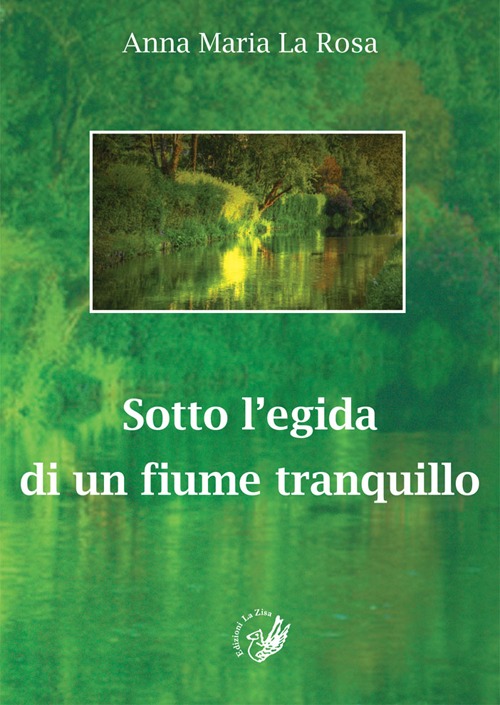 Sotto l'egida di un fiume tranquillo