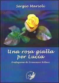 Una rosa gialla per Lucia