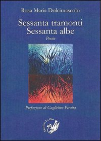 Sessanta tramonti. Sessanta albe