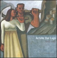 Achille dal Lago 1910-1981