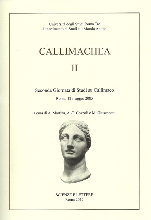 Callimachea. 2° Giornata di Studi su Callimaco (Roma, 12 maggio 2005)