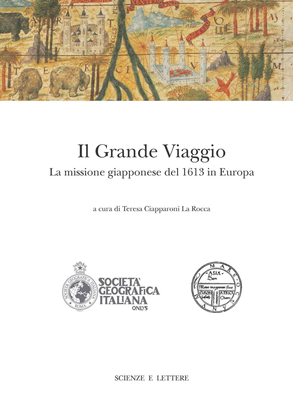 Il grande viaggio. La missione giapponese del 1613