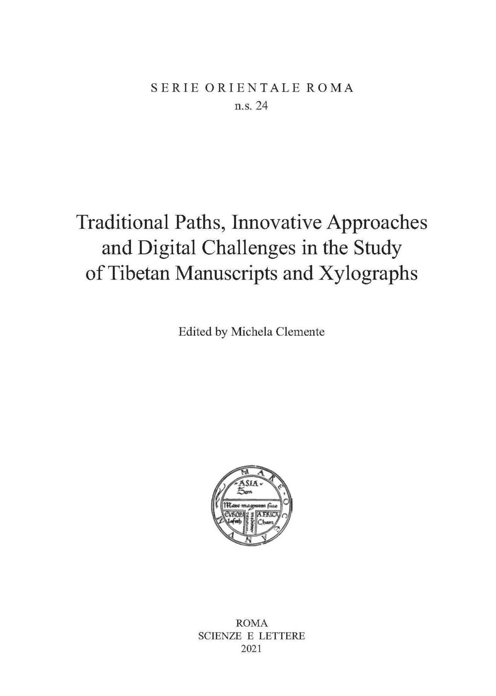 Traditional paths, innovative approaches and digital challenges in the study of Tibetan manuscripts and xilographs